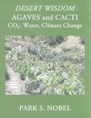 DESERT WISDOM / AGAVES and CACTI: CO2 , Water, Climate Change